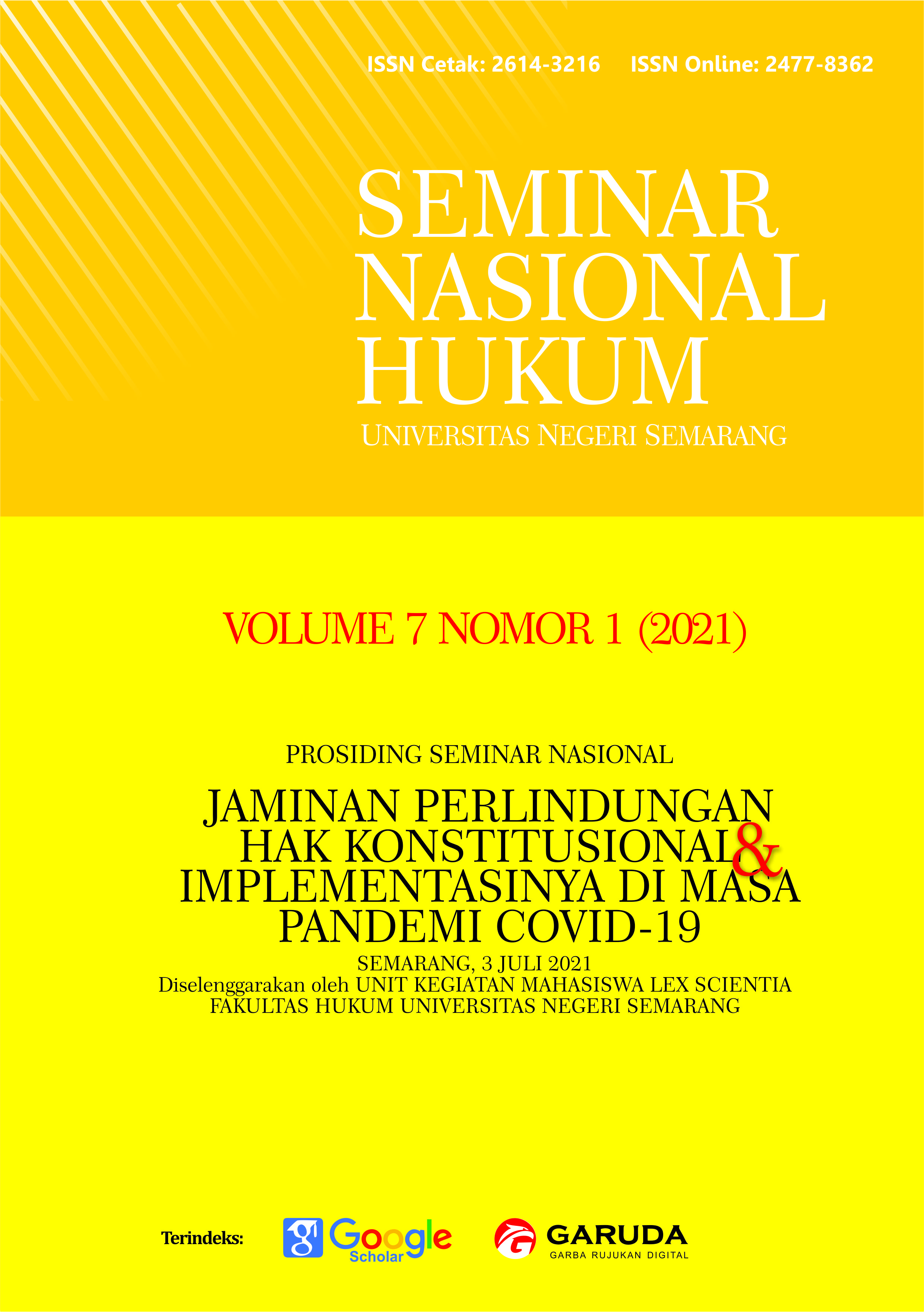 					View Vol. 7 No. 1 (2021): Seminar Nasional Jaminan Perlindungan Hak Konstitusional dan Implementasinya di Masa Pandemi Covid-19
				